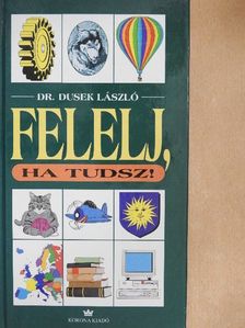 Dr. Dusek László - Felelj, ha tudsz! [antikvár]