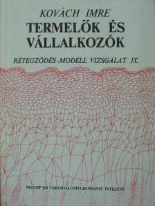 Kovách Imre - Termelők és vállalkozók [antikvár]