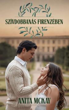 Anita McKay - Szívdobbanás Firenzében