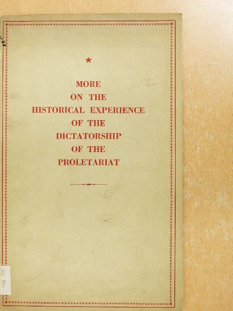 More on the Historical Experience of the Dictatorship of the Proletariat [antikvár]