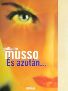 Guillaume Musso - És azután... [antikvár]