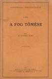 Dr. Kozma Jenő - A fog tömése I. [antikvár]