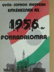Bertalan Lajos - Győr-Sopron megyeiek emlékeznek az 1956-os forradalomra [antikvár]