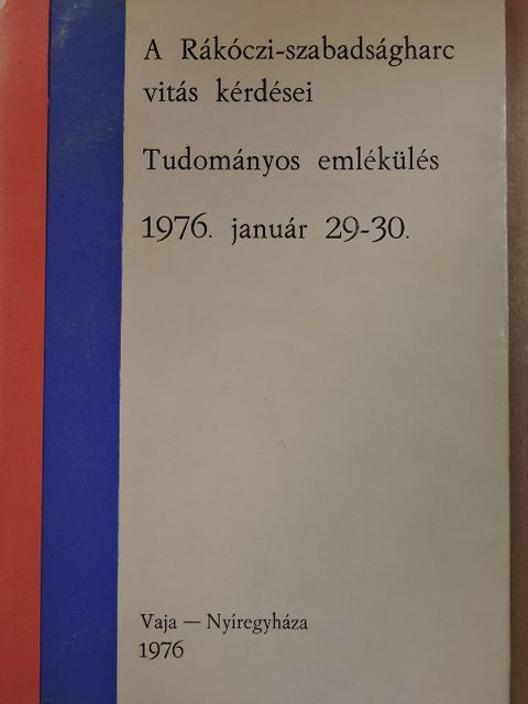 Balogh István - A Rákóczi-szabadságharc vitás kérdései [antikvár]