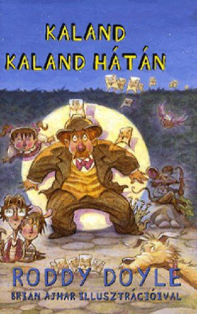 Roddy Doyle - Kaland kaland hátán [antikvár]