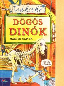 Martin Oliver - Dögös dinók [antikvár]