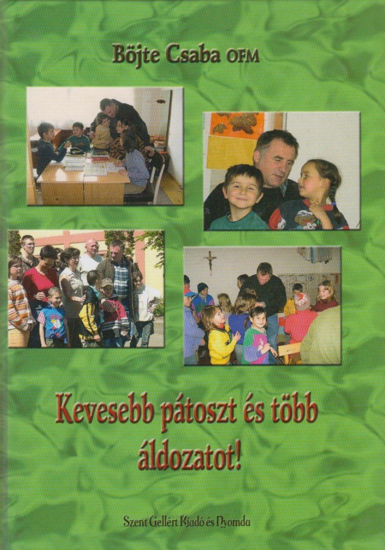 BÖJTE CSABA - Kevesebb pátoszt és több áldozatot! (dedikált) [antikvár]