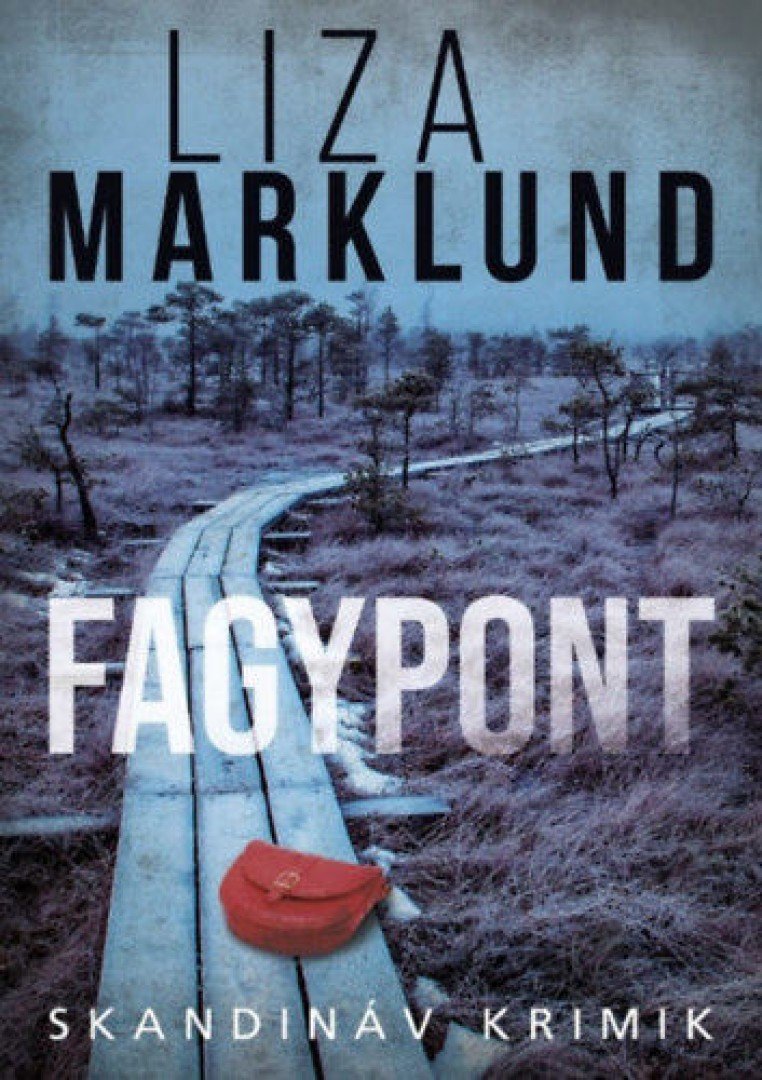 Liza Marklund - Fagypont [antikvár]