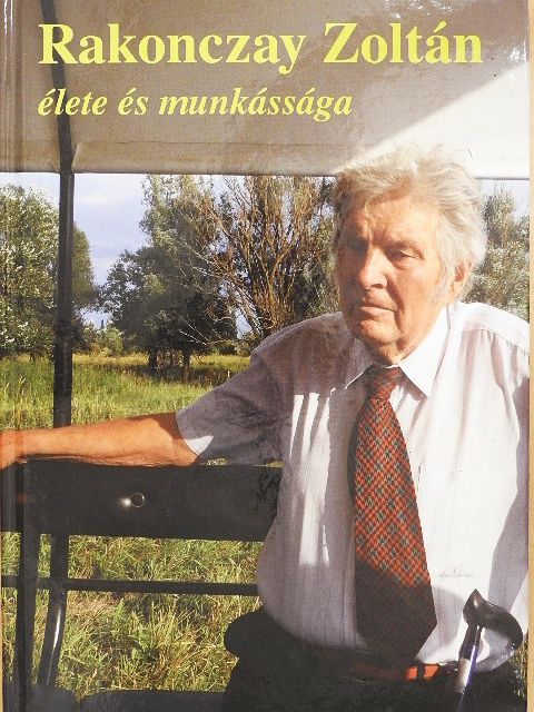 Gencsi Zoltán - Rakonczay Zoltán élete és munkássága [antikvár]