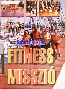 Galambos László - Fitnessmisszió [antikvár]