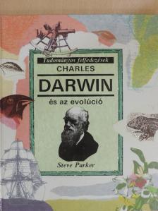 Steve Parker - Charles Darwin és az evolúció [antikvár]