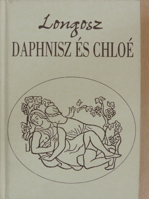 Longosz - Daphnisz és Chloé [antikvár]