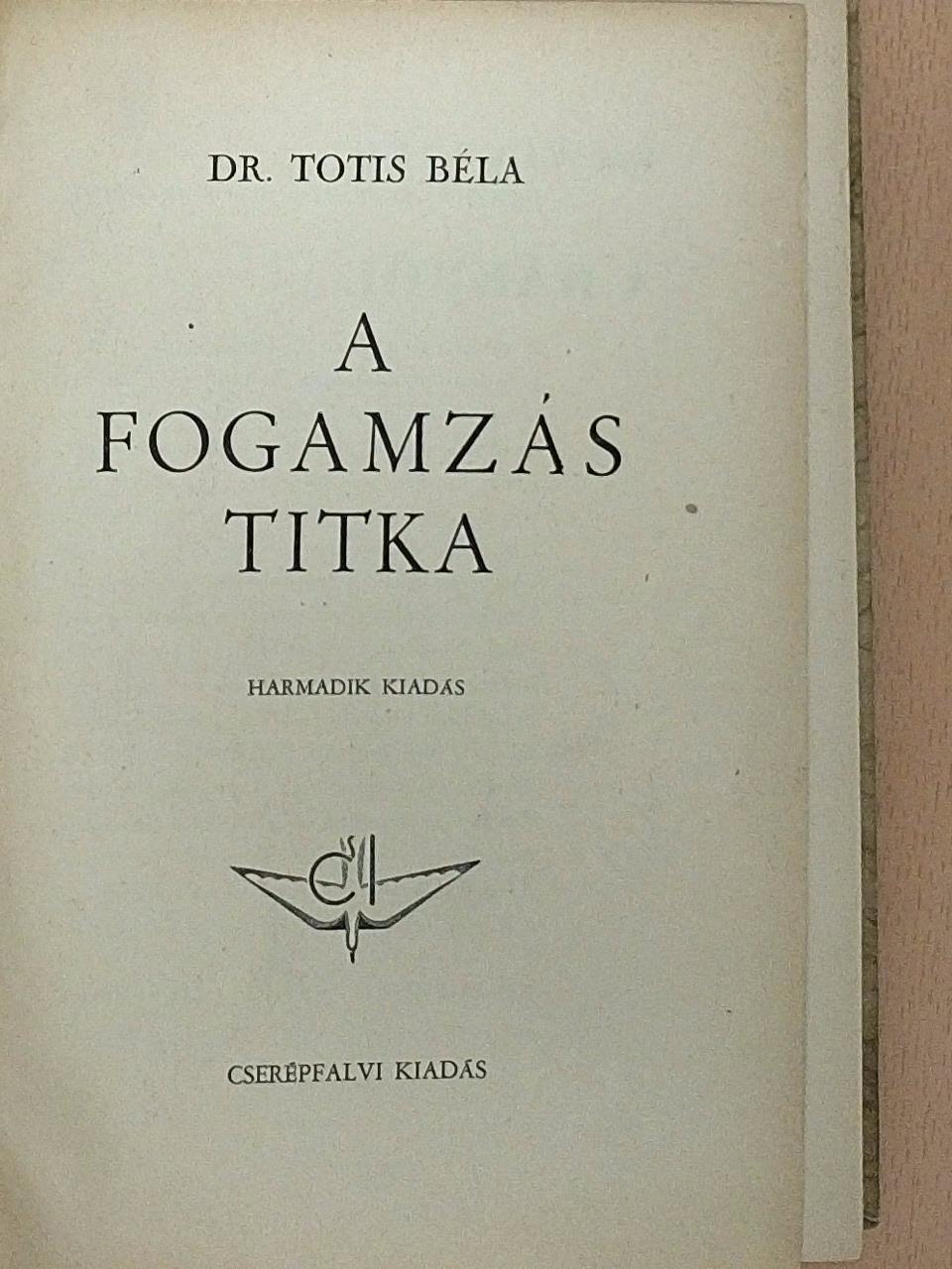 Dr. Totis Béla - A fogamzás titka [antikvár]