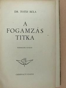 Dr. Totis Béla - A fogamzás titka [antikvár]