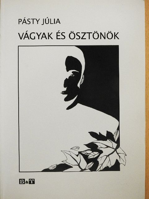 Pásty Júlia - Vágyak és ösztönök [antikvár]
