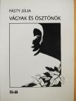 Pásty Júlia - Vágyak és ösztönök [antikvár]