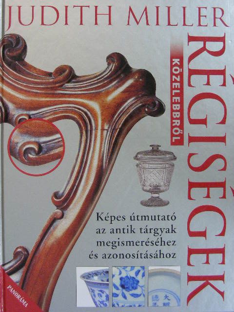 Judith Miller - Régiségek közelebbről [antikvár]