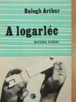 Dr. Balogh Arthur - A logarléc [antikvár]