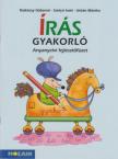 Ratkóczy Gáborné, Szelczi Ivett, Urbán Mónika - Írás gyakorló - Anyanyelvi fejlesztőfüzet [antikvár]