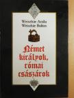 Weiszhár Attila - Német királyok, római császárok [antikvár]