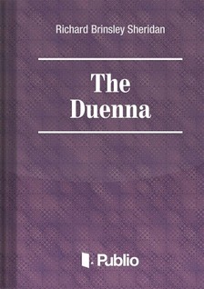 Brinsley Sheridan Richard - The Duenna [eKönyv: epub, mobi, pdf]