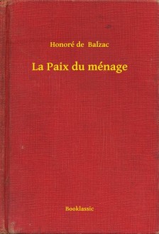 Honoré de Balzac - La paix du ménage [eKönyv: epub, mobi]