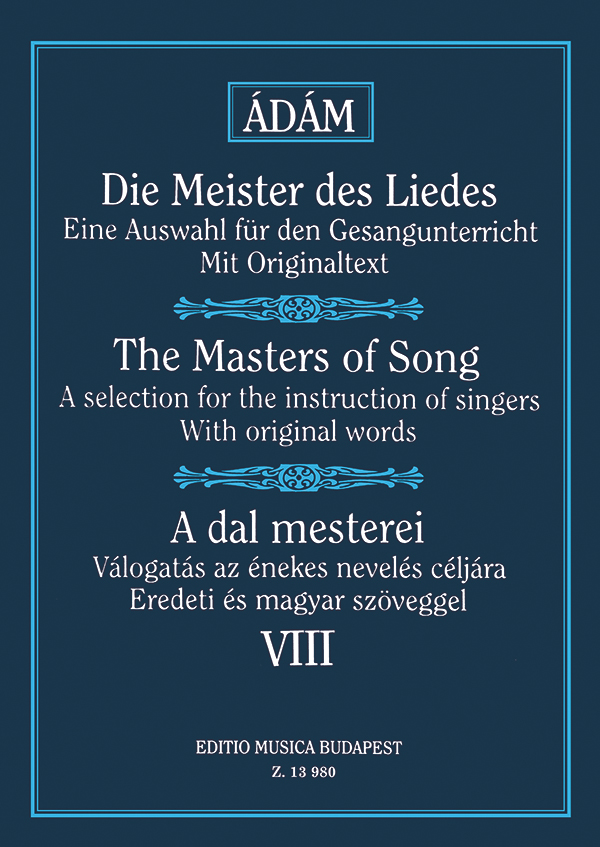 ÁDÁM JENŐ / FEKETE MÁRIA - A DAL MESTEREI VIII, FRANCIA ROMANTIKUS ÉS KÉSŐROMANTIKUS SZERZŐK DALAI