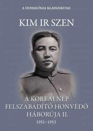 Szen, Kim Ir - A koreai nép felszabadító honvédő háborúja II. kötet [eKönyv: epub, mobi]