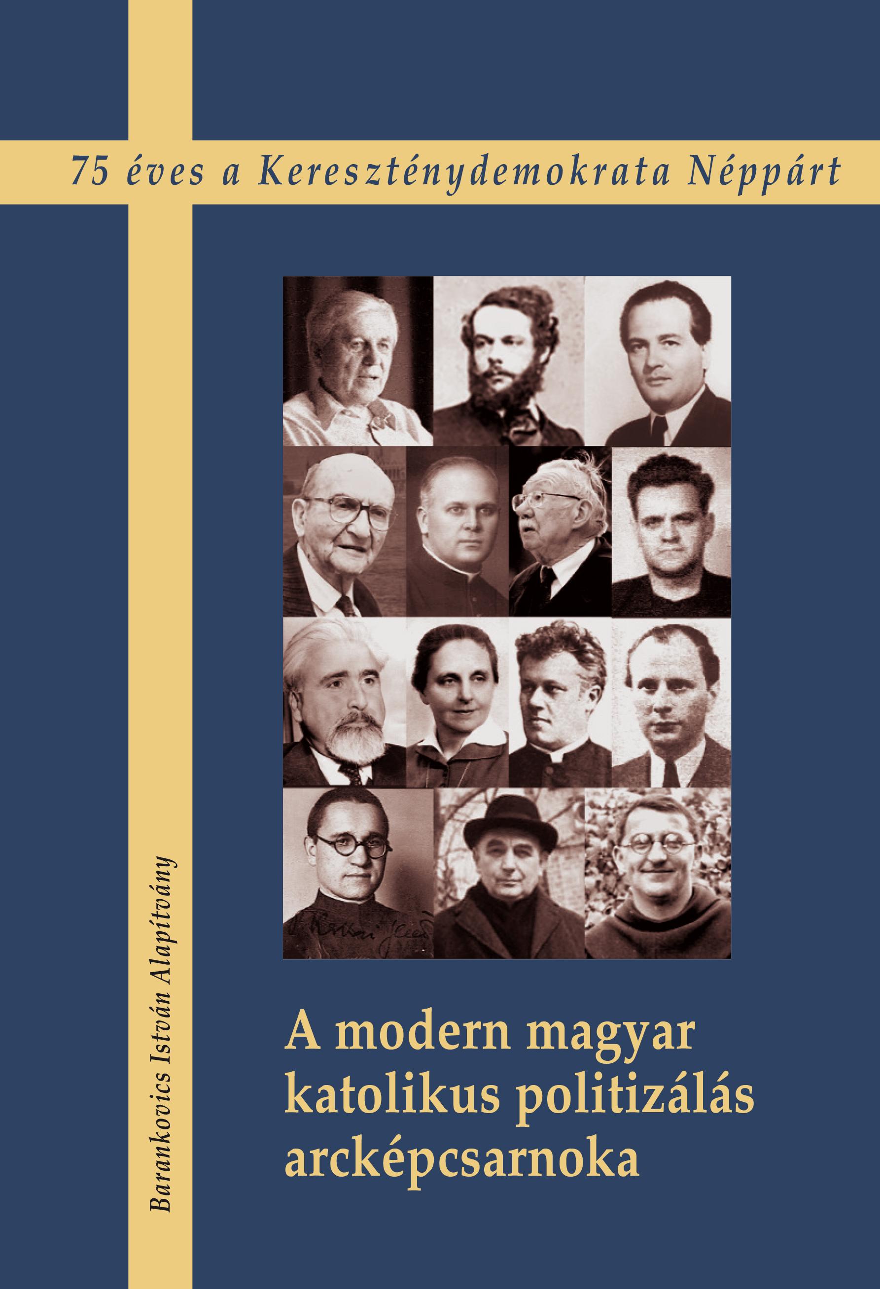 Petrás Éva - A modern magyar katolikus politizálás arcképcsarnoka