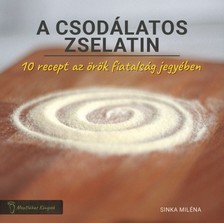 Sinka Miléna - A csodálatos zselatin [eKönyv: epub, mobi]