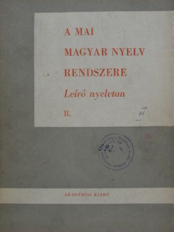 Deme László - A mai magyar nyelv rendszere II. (töredék) [antikvár]