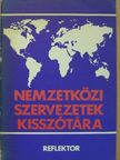 Nemzetközi Szervezetek Kisszótára [antikvár]