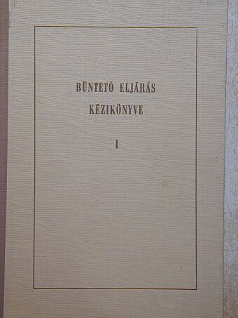 A büntető eljárás kézikönyve I. (töredék) [antikvár]