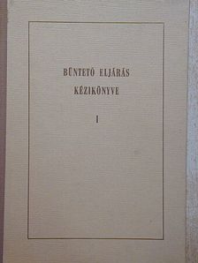 A büntető eljárás kézikönyve I. (töredék) [antikvár]