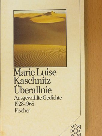 Marie Luise Kaschnitz - Überallnie [antikvár]