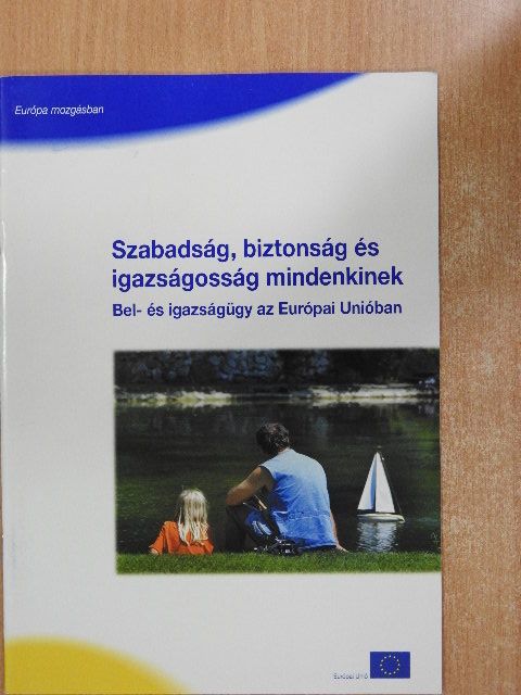 Szabadság, biztonság és igazságosság mindenkinek [antikvár]