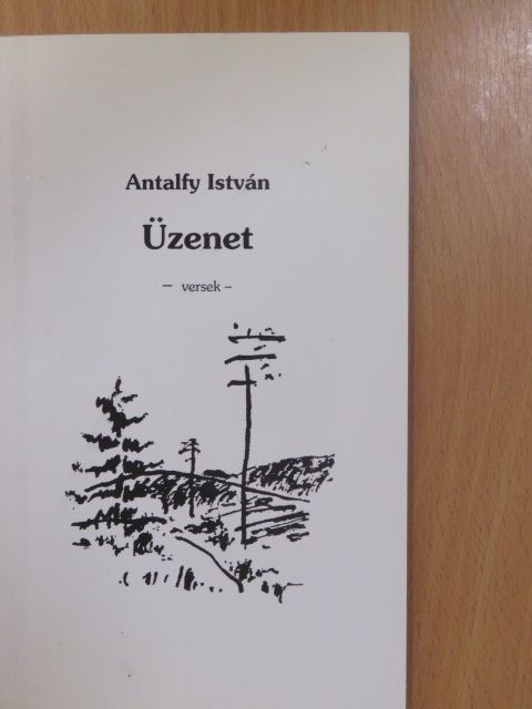 Antalfy István - Üzenet (dedikált példány) [antikvár]