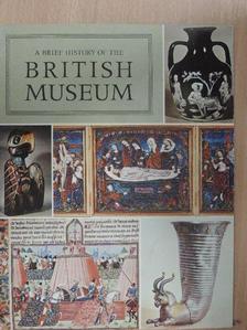 E. J. Miller - A Brief History of the British Museum [antikvár]