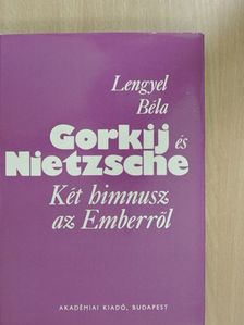 Lengyel Béla - Gorkij és Nietzsche (dedikált példány) [antikvár]