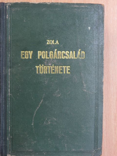 Zola Emil - Egy polgárcsalád története [antikvár]