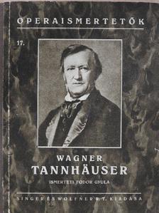 Wagner Richard - Wagner: Tannhäuser [antikvár]