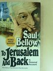 Saul Bellow - To Jerusalem and Back [antikvár]