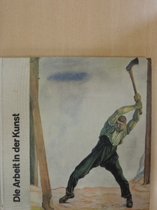 Wolfgang Hütt - Die Arbeit in der Kunst [antikvár]