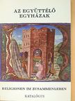 Lovag Zsuzsa - Az együttélő egyházak (dedikált példány) [antikvár]