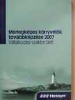 Dr. Nagy Gábor - Mérlegképes könyvelők továbbképzése 2007 [antikvár]