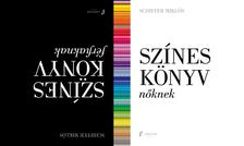 Schiffer Miklós - Színes könyv nőknek/ férfiaknak