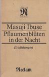 Masuji Ibuse - Pflaumenblüten in der Nacht [antikvár]