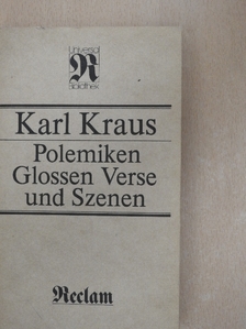 Karl Kraus - Polemiken Glossen Verse und Szenen [antikvár]