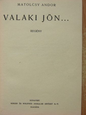 Matolcsy Andor - Valaki jön... [antikvár]