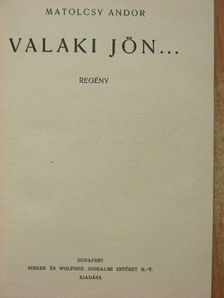 Matolcsy Andor - Valaki jön... [antikvár]